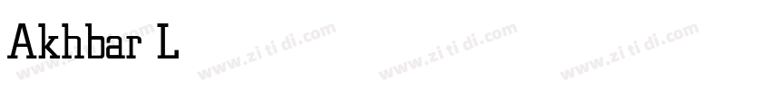 Akhbar Light字体转换 Akhbar Light字体转换